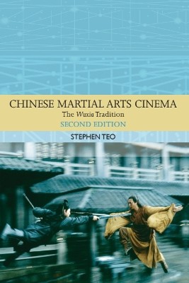 Couverture de Chinese Martial Arts Cinema: The Wuxia Tradition
