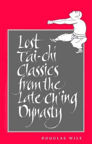Couverture de Lost T'ai-chi Classics from the Late Ch'ing Dynasty