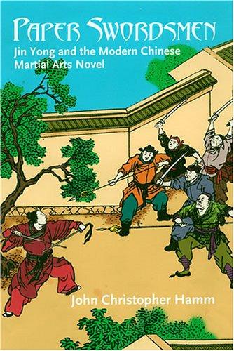 Couverture de Paper Swordsmen: Jin Yong and the Modern Chinese Martial Arts Novel
