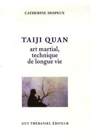 Couverture de Taiji quan : art martial, technique de longue vie